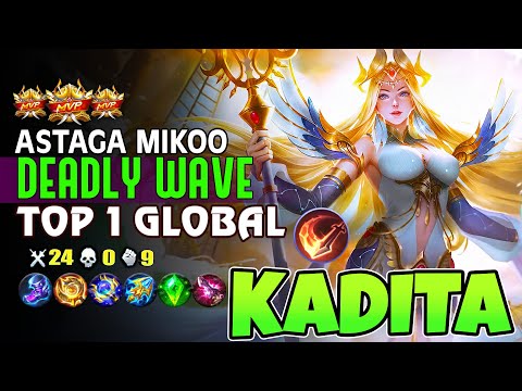 Kadita Unstoppable Deadly Wave! Top 1 Global Kadita by ASTAGA MIKOO ~ MLBB