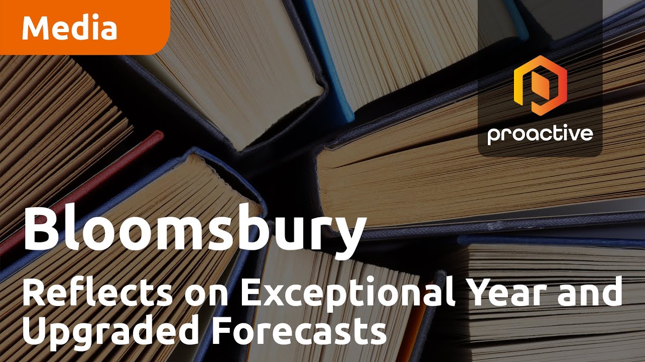 Bloomsbury Publishing Plc CEO Nigel Newton Reflects on Exceptional Year and Upgraded Forecasts