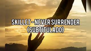 Skillet - Never Surrender (Subtitulado en español)