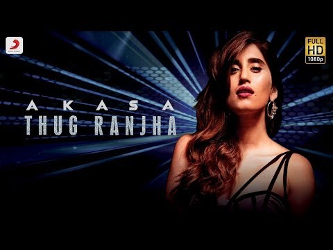 Thug Ranjha - Official Video | Akasa | Shashvat Seth | Paresh Pahuja | Latest Hits || Cocktail Music