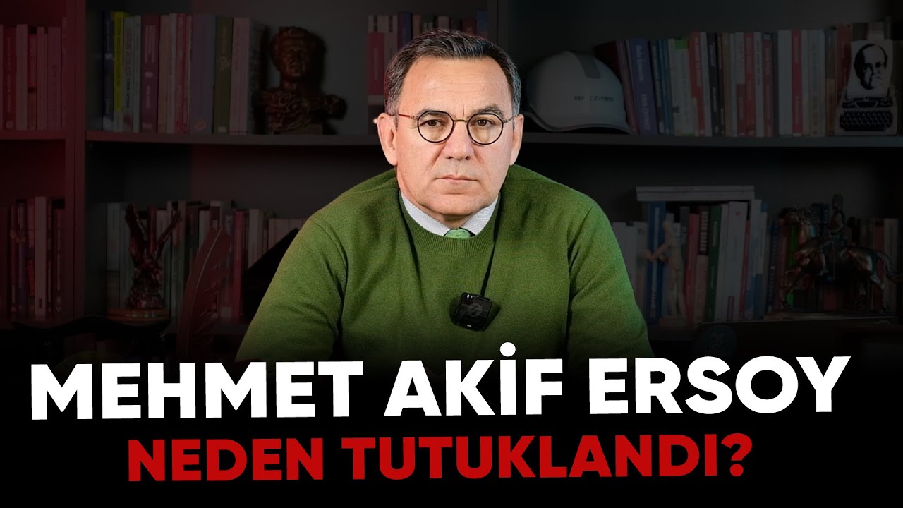 Deniz Zeyrek: " Mehmet Akif Ersoy neden tutuklandı?" #mehmetakifersoy