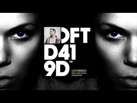 Lovebirds ft Lisa Shaw - Holdin On (808ies Matrix)