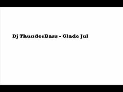 Dj ThunderBass - Glade Jul