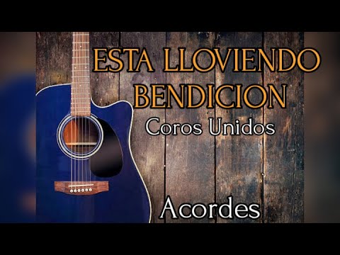 Esta Lloviendo Bendición - Coros Unidos