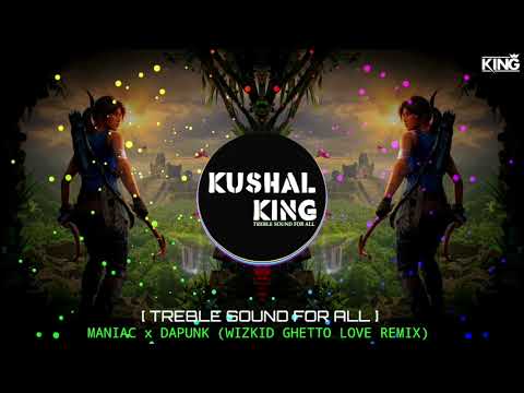Maniac x Dapunk ( Wizkid Ghetto Love Remix )