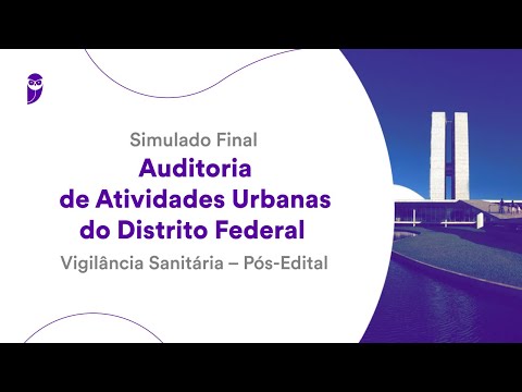 Simulado Final Auditoria de Atividades Urbanas do Distrito Federal – Vigilância Sanitária
