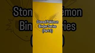 Stoned Pokémon binder series - part 6 🍃 #pokemon
