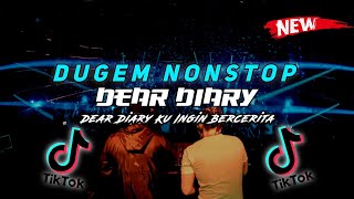 Download lagu DJ DEAR DIARY KU INGIN BERCERITA || DJ AKU BUKAN MUSUHMU || DUGEM VIRAL TIKTOK TERGALAU 2K22 mp3