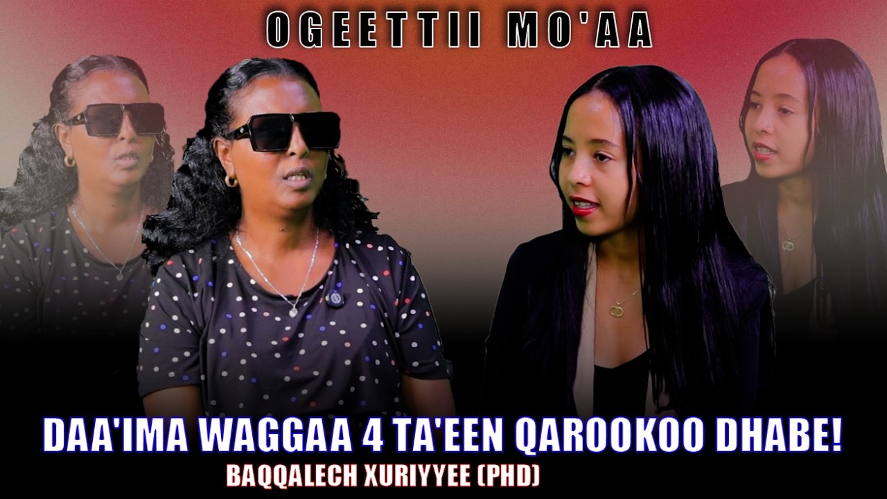 Daa'ima waggaa 4 ta'een Qarookoo dhabe ! Baqqalech Xuriyyee (PHD) - Ogeettii Mo'aa