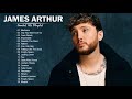 J A M E S A R T H U R GREATEST HITS FULL ALBUM BEST SONGS OF JAME SARTHUR PLAYLIST 2021