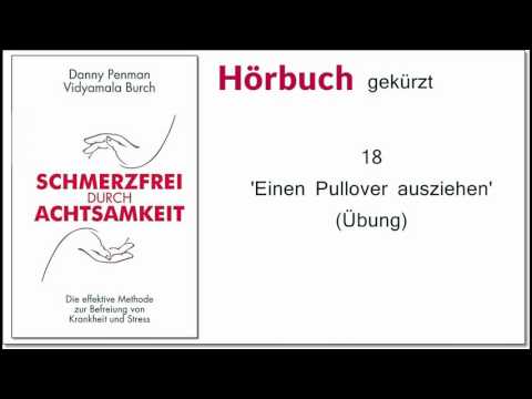 Schmerzfrei durch Achtsamkeit 18: 'Einen Pullover ausziehen' (Übung ) - Hörbuch