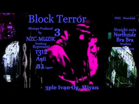 Erdbeben -3ple Ivan Og. Mivan ft.Tezla - (Block Terror3)Remix