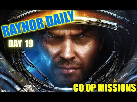 . Raynor Daily Day 19. SC2:Co-Op Missions. (No Commentary.)