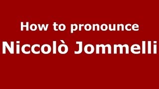 How to pronounce Niccolò Jommelli