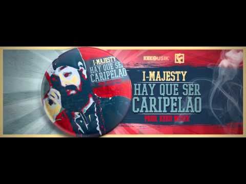 HAY QUE SER CARIPELAO I MAJESTY