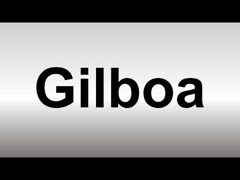 How to Pronounce Gilboa
