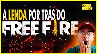FREE FIRE A LENDA POR TRÁS DO JOGO