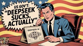 US Gov't: "DeepSeek Sucks, Actually"