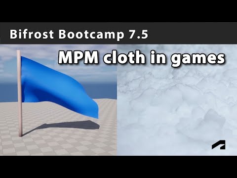 Bifrost Bootcamp 7.5 - Exporting MPM cloth to games