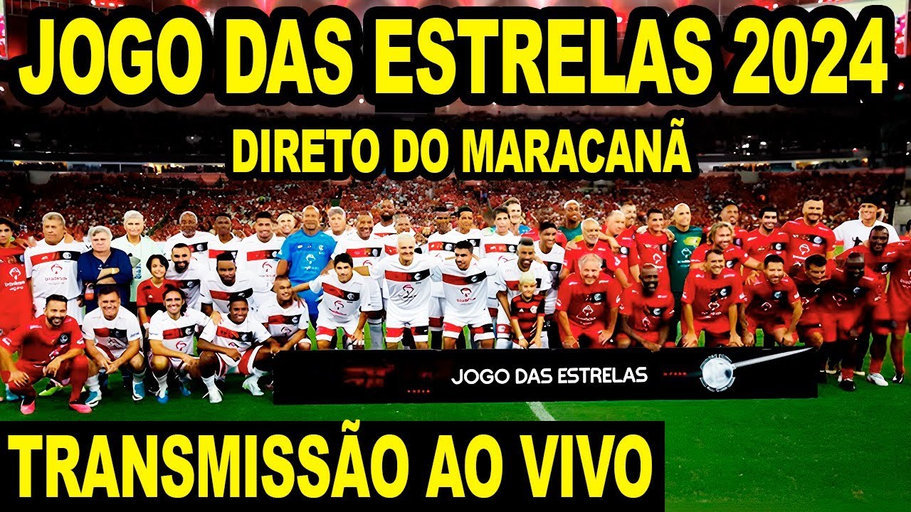 AO VIVO: JOGO DAS ESTRELAS 2024 DIRETO DO MARACANÃ