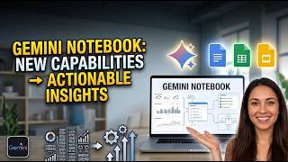 Gemini Notebook Turns Complex Data into Actionable Steps
