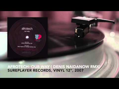 Afrotech - Our Way ( Denis Naidanow RMX ) Vinyl 12", 2007