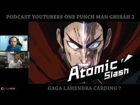 🔥🔥GAGA LAHENDRA CARDING ? BEGINI KLARIFIKASINYA (PODCAST OPM) - ONE PUNCH MAN: The Strongest