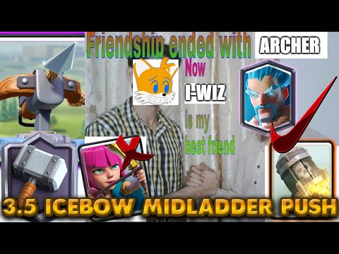 Pushing in Midladder on Clash Royale using 3.5 Icebow!