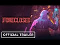 Foreclosed - Official Reveal Trailer | Summer of Gaming 2020