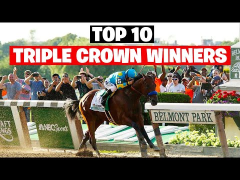 Legends of Horse Racing: Top 10 Triple Crown Winners