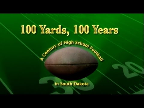 100 Yards, 100 Years | SDPB Documentary
