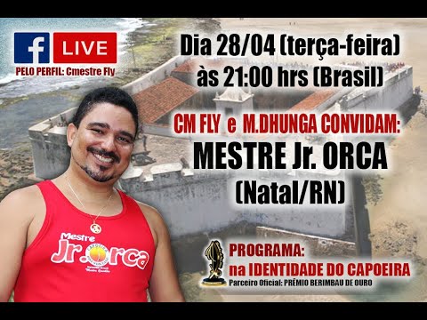 25ª LIVE NA IDENTIDADE DO CAPOEIRA - MESTRE JUNIOR ORCA
