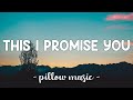 This I Promise You - NSync (Lyrics) 🎵