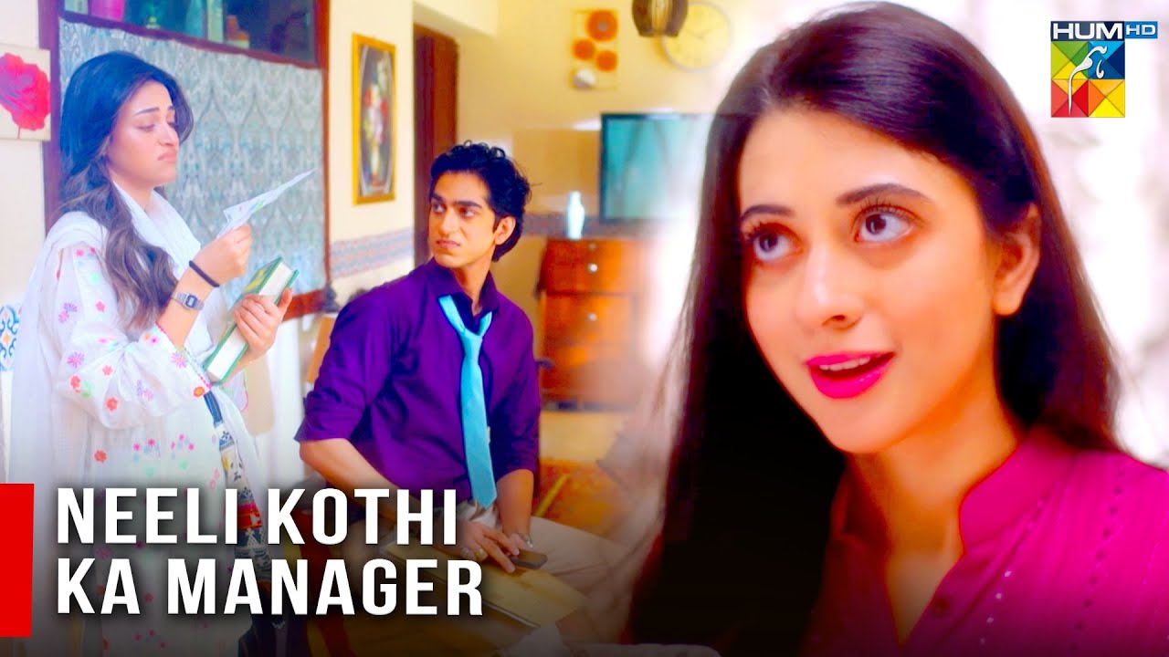 Neeli Kothi Ka Manager | HUM TV