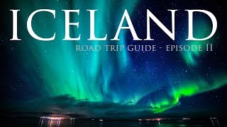 Finding Northern Lights in Iceland - Iceland Road Trip Guide (Ep 2)