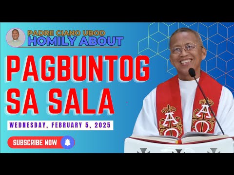 Fr. Ciano Homily about PAGBUNTOG SA SALA - 2/5/2025