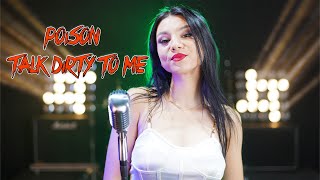 Talk Dirty To Me - Poison (by Andreea Coman)