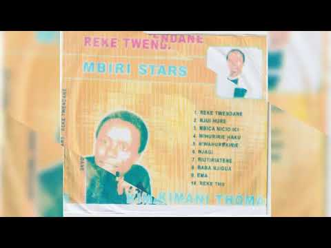 7. RIU TI RIA TENE MBIRI STARS (KIMANI THOMAS)