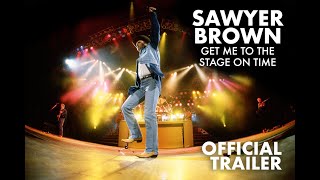 Sawyer Brown Film Official Trailer | &quot;Get Me To The Stage On Time&quot;