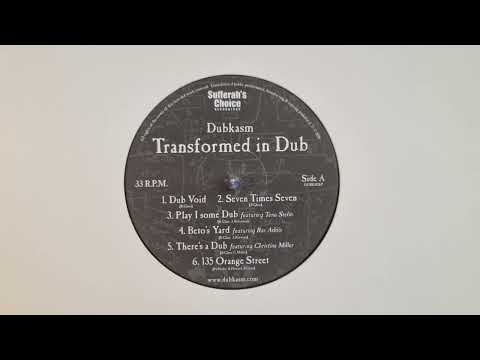 135 Orange street  - Dubkasm  - Transformed in Dub