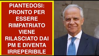 PIANTEDOSI: PRONTO PER ESSERE RIMPATRIATO VIENE RILASCIATO DAI PM E DIVENTA IRREPERIBILE