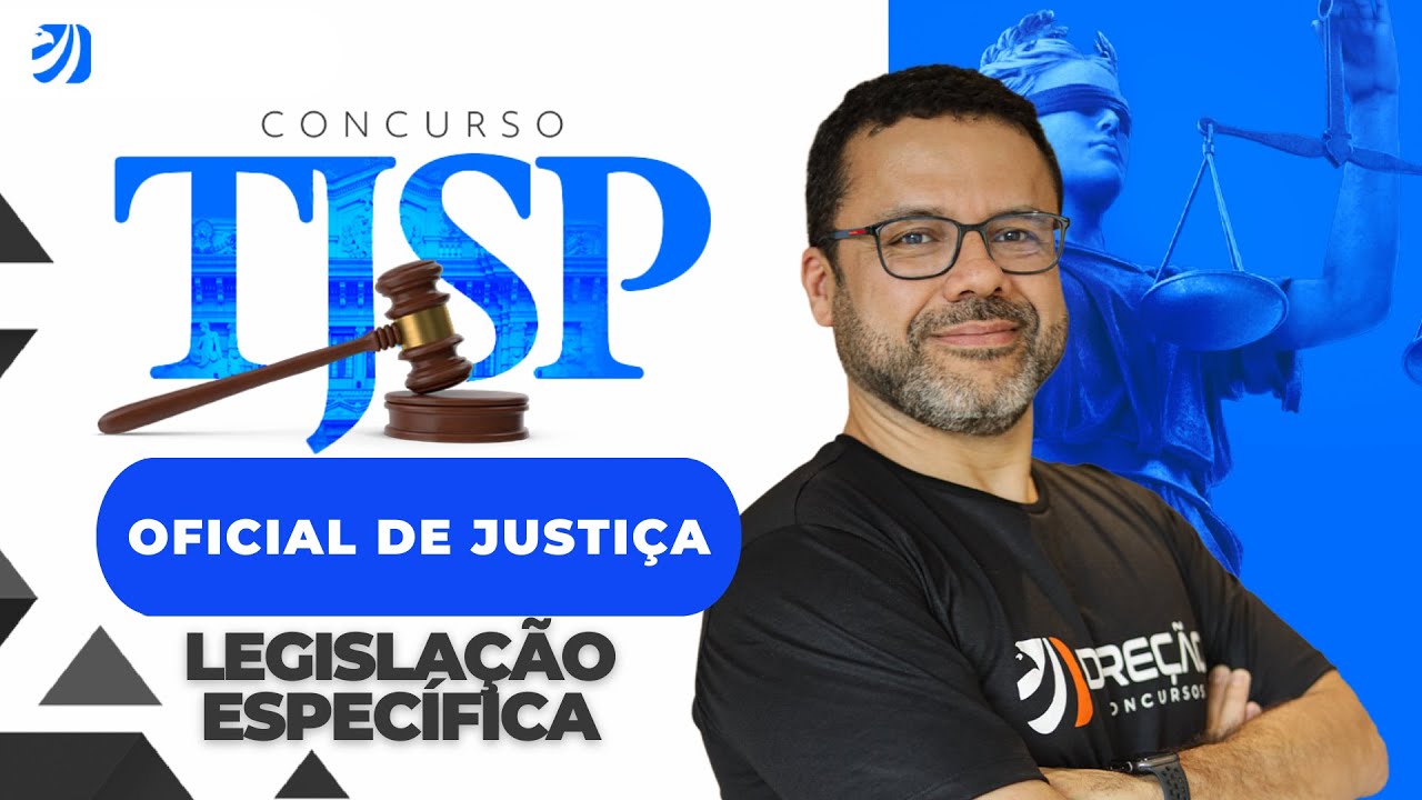 CONCURSO TJSP: OFICIAL DE JUSTICA | LEGISLAÇÃO ESPECÍFICA (Douglas Oliveira)