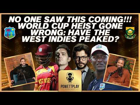 NO ONE SAW THIS COMING! World Cup Heist Gone Wrong: Have the West Indies peaked | PowettPlay Podcast