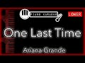One Last Time (LOWER -3) - Ariana Grande - Piano Karaoke Instrumental