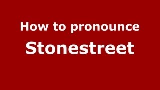 How to pronounce Stonestreet