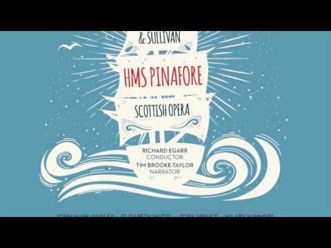 Scottish Opera - HMS Pinafore: My Gallant Crew, Good Morning