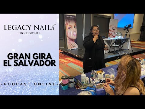 GIRA EL SALVADOR │LEGACY NAILS