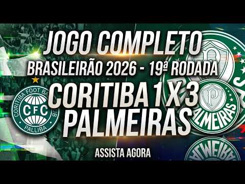 JOGO COMPLETO COM NARRAÇÃO | CORITIBA X PALMEIRAS | BRASILEIRÃO SERIE A 2026