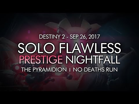 Destiny 2 - Solo Flawless Prestige Nightfall: The Pyramidion (No Deaths)