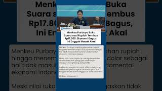 Menkeu Purbaya Buka Suara soal Rupiah Tembus Rp17.800, Sebut Enggak Masuk Akal karena Ekonomi Bagus